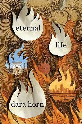 Eternal Life by Horn, Dara