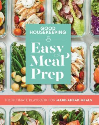 Good Housekeeping Easy Meal Prep The Ultimate Playbook for M Format: Paperback