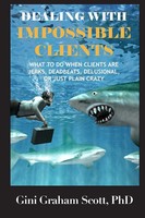 Dealing With Impossible Clients Gini Graham Scott Taschenbuch Englisch 2021