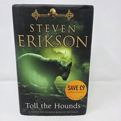 Toll the Hounds Hardcover 1st Print UK Steven Erikson Malazan Hardcover