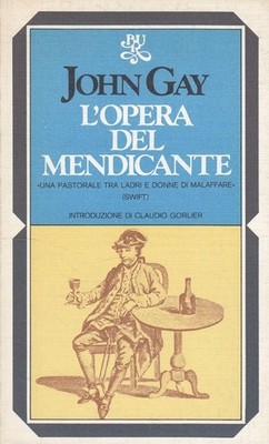 L'opera del mendicante (Italiano) Una pastorale tra ladri e donne di malaffare G