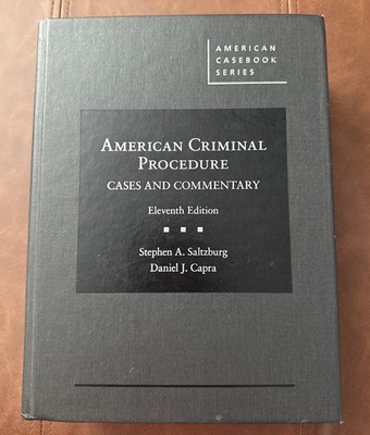 American Criminal Procedure: Cases and Commentary (American Caseb