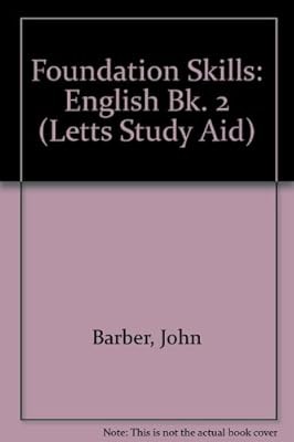 Foundation Skills: English Bk. 2 (Letts Study Aid), Barber, John & Thompson, Den