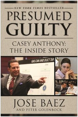 Presumed Guilty: Casey Anthony: The..., Golenbock, Pete