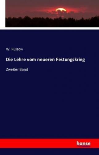 Thumbnail - Die Lehre Vom Neueren Festungskrieg Zweiter Band 3434