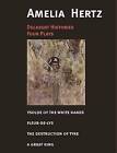 Decadent Histories: Four Plays by Amelia Hertz by Amelia Hertz (Paperback, 2015)