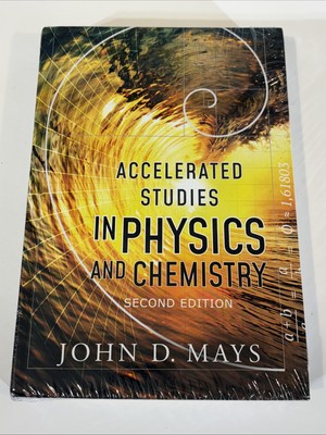 Accelerated Studies in Physics and Chemistry 2nd Edition Book by John D. Mays
