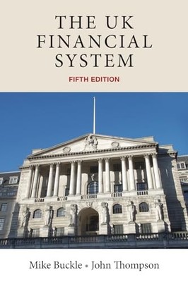 The Uk Financial System: Theory and Prac... by Buckle, Mike Paperback / softback