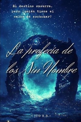 La Profeca de los Sin Nombre by Jud R.B. (Spanish) Paperback Book
