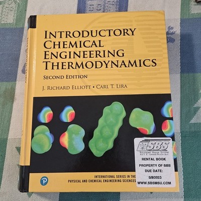Introductory Chemical Engineering Thermodynamics by Carl Lira and J. Elliott...