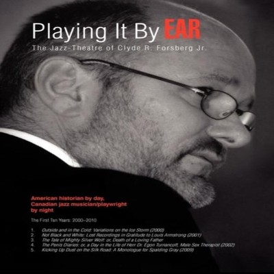 Playing It By Ear Clyde R. Jr. Forsberg Hardcover Author Solution