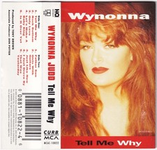 Wynonna Judd Tell Me Why Cassette 1993 MCAC-20822 008811082246