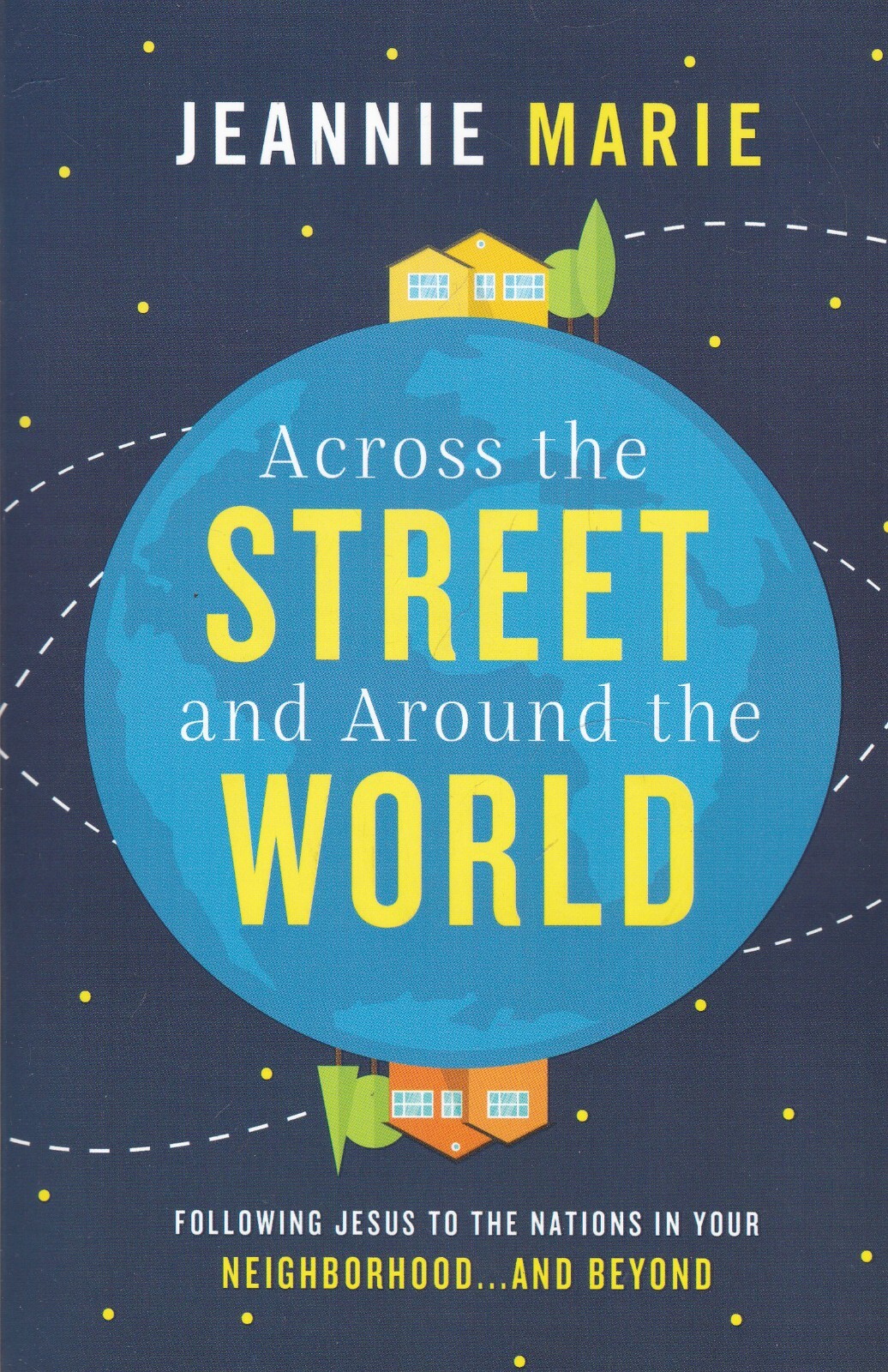 Across the Street and Around the World: Following Jesus to the Nations in...Book