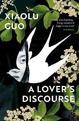 A Lover's Discourse by Xiaolu Guo (Paperback, 2021)
