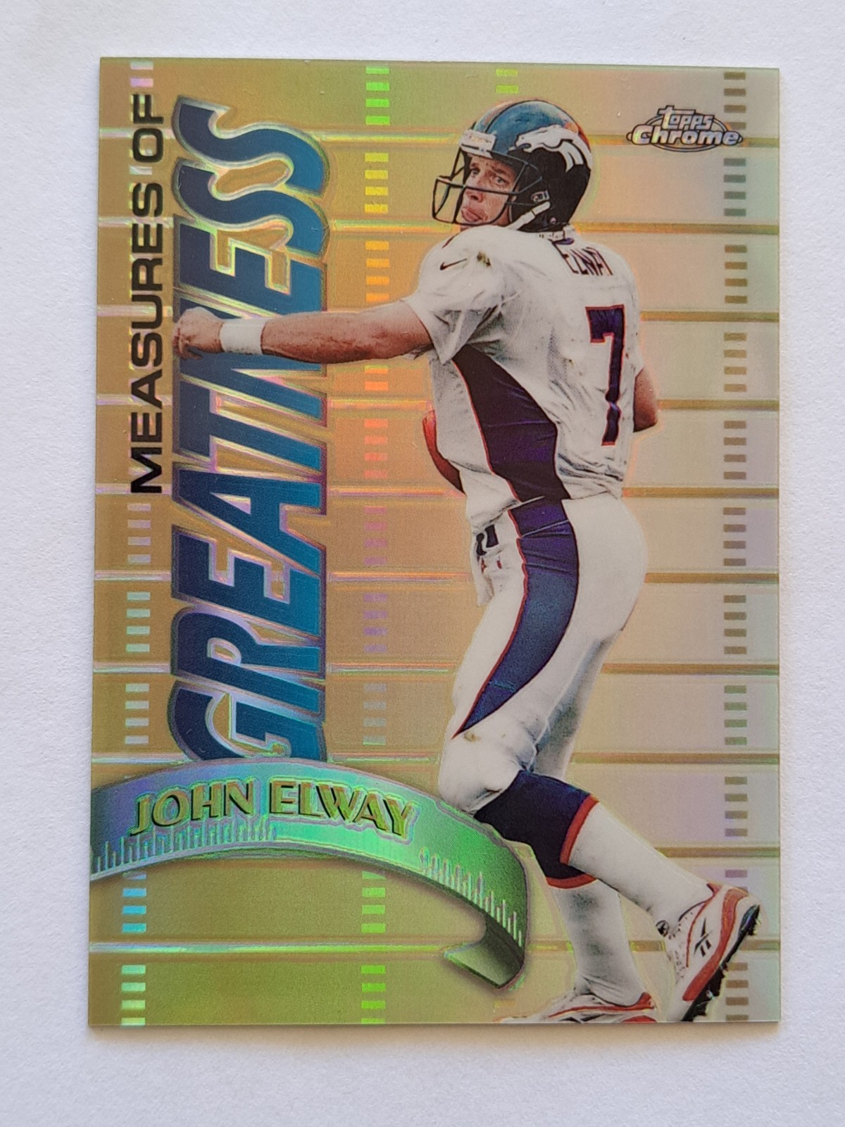1998 Topps Chrome John Elway REFRACTOR MEASURES OF GREATNESS