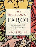 Joan Bunning - Big Book Of Tarot How To Interpret The Cards And Work - G245Z