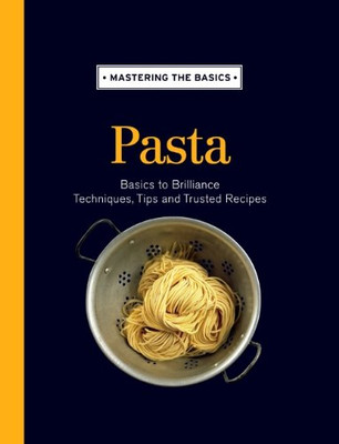 Mastering the Basics: Pasta By Murdoch Books