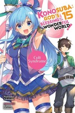Konosuba: God's Blessing on This Wonderful World!, Vol. 15 (light novel) by Nats