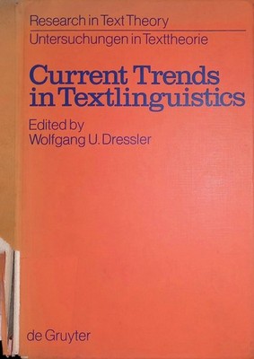 Current Trends in Textlinguistics. Research in Text Theory/ Untersuchung 2227094