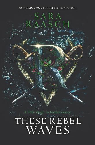 Thumbnail - Sara Raasch These Rebel Waves (taschenbuch) These Rebel Waves
