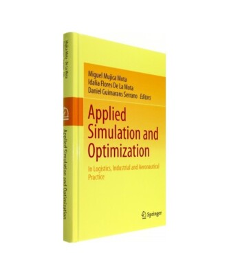 Applied Simulation and Optimization: In Logistics, Industrial and Aeronautical P