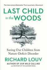 Last Child in the Woods: Saving Our Children From Nature-Defi - VERY GOOD