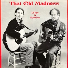CD 1999, Lil' Rev & Dave Fox – That Old Madness - Very Good!