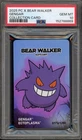 Pokemon Gengar Center X Bear Walker Coll. Cards Serialized 0172/1250 PSA 10