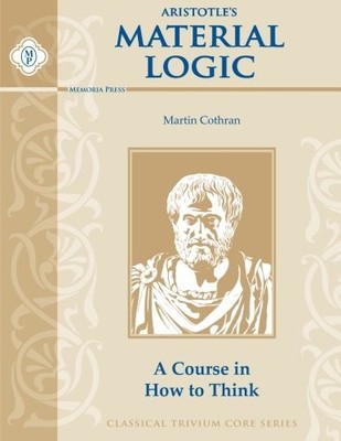 MATERIAL LOGIC, STUDENT TEXT By Martin Cothran *Excellent Condition*