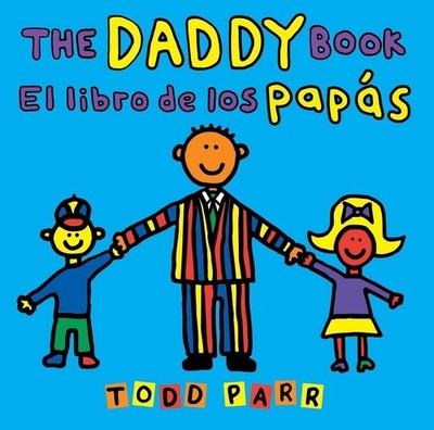 The Daddy Book / El libro de los paps by Todd Parr Paperback Book