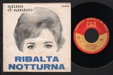 7" ANNA D'AMICO RIBALTA NOTTURNA / UN BACIO E' PRIMAVERA CGD 1960 CICHELLERO ORC