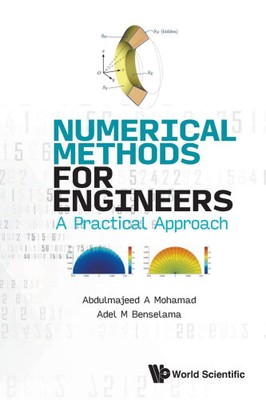 Numerical Methods for Engineers: A Practical Approach by Abdulmajeed A Mohamad