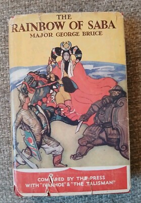 The Rainbow Of Saba Major George Bruce HC/DJ 1928 Epic Novel Central Asia