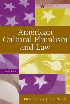 American Cultural Pluralism and Law by Norgren, Jill; Nanda, Serena