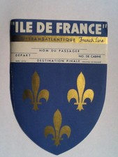 Paquebot ILE de FRANCE - Etiquette Cie Gle TRANSATLANTIQUE FRENCH LINE ........