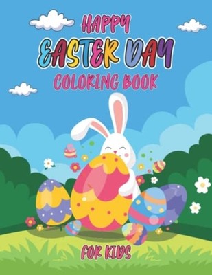 Happy Easter Day Coloring Book for Kids Cute and Fun To -  NEW SARKER. BOOKS 202