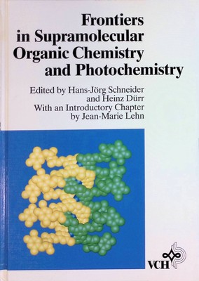 Frontiers in Supramolecular Organic Chemistry and Photochemistry Schneider, H J 
