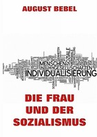 Die Frau Und Der Sozialismus August Bebel