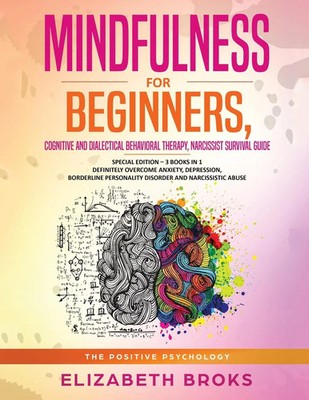 Mindfulness for beginners, Cognitive and Dialectical Behavioral Therapy,...