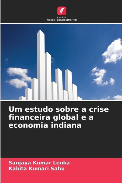 Sanjaya Kumar Lenka (U. A.) | Um Estudo Sobre A Crise Financeira Global E A...-image