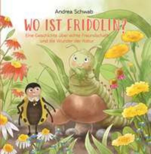 WO IST FRIDOLIN? Schwab Andrea
