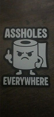 Schild (Assholes everywhere) (3D Druck) inkl.klebematerial