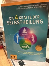 Die 4 Kräfte der Selbstheilung, Dr. Med. Kurt Mosetter, Anna Cavelius, Dr. Med.