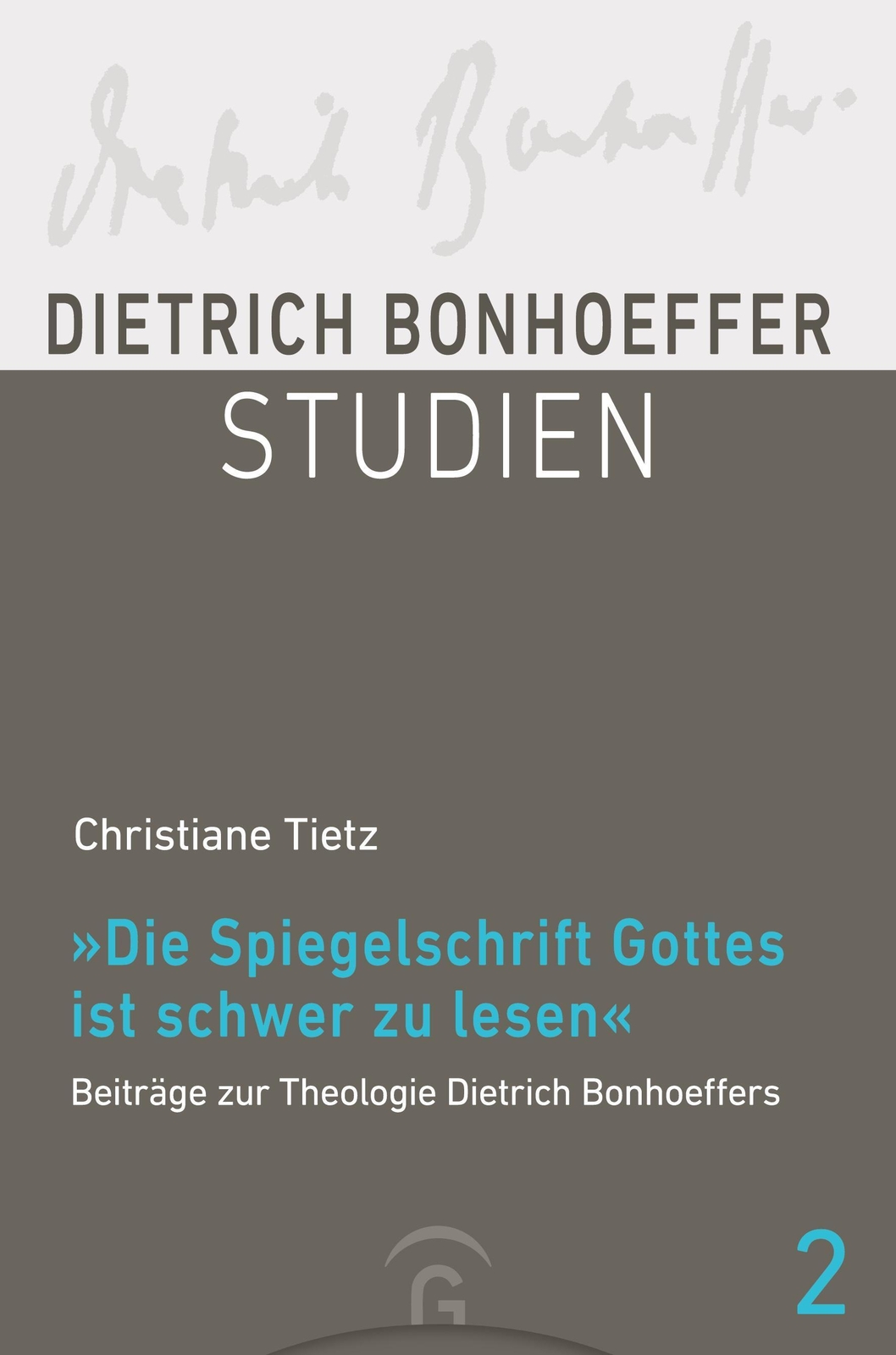 Thumbnail - Christiane Tietz | Die Spiegelschrift Gottes Ist Schwer Zu Lesen |