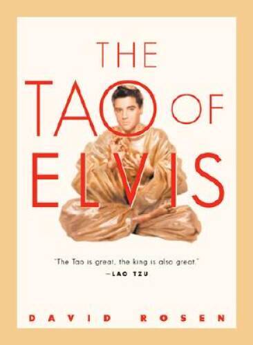 The Tao of Elvis - Paperback By Rosen, David - VERY GOOD - Bild 1 von 1