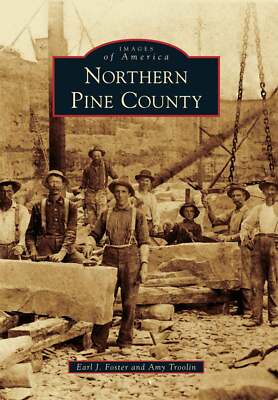 NEW Arcadia Publishing Northern Pine County, MN 9780738583440 Images of America