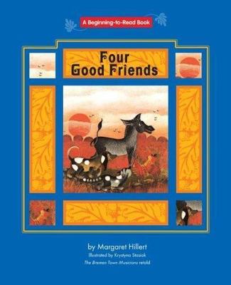 Four Good Friends (Beginning to Read-fairy Tales And Folklore)