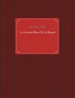 La Licorne Bleue Et La Beauté | Sandrine Adso | Taschenbuch | 188 S. | 2018