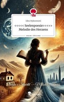 <<<<< Seelenpoesie>>>>> Melodie Des Herzens. Life Is A Story - Story.One Idea Hy