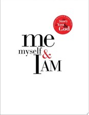 Me, Myself, and I AM: A Unique Question and Answer Book: The Story of You and Go